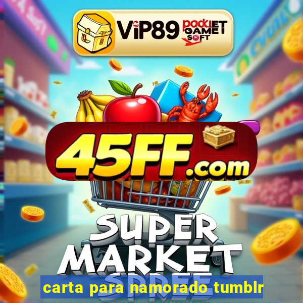 carta para namorado tumblr